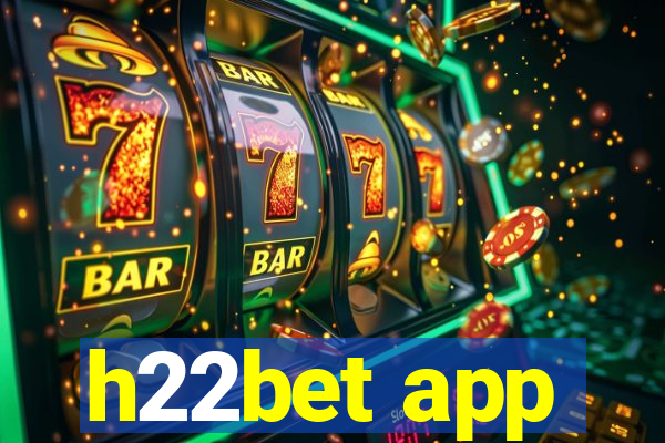 h22bet app